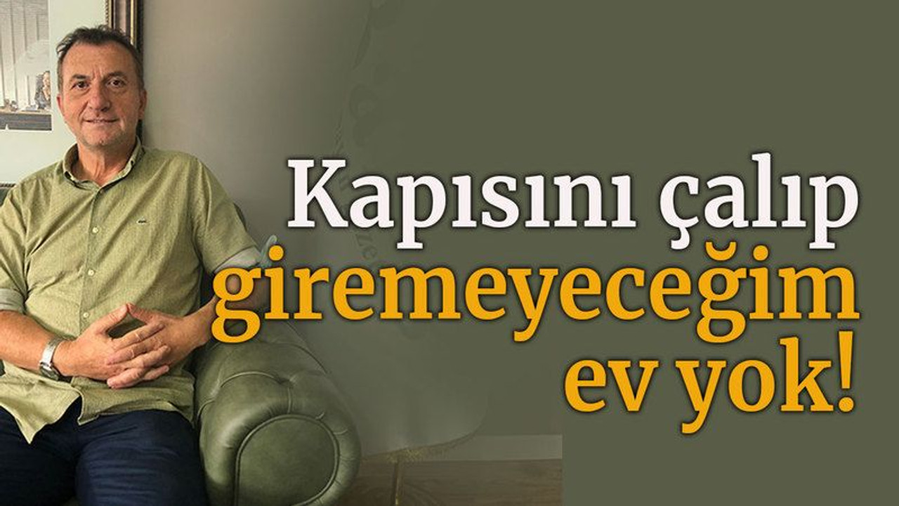 Kapısını çalıp giremeyeceğim ev yok!